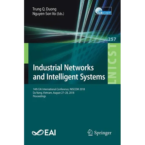 Industrial Networks and Intelligent Systems: 14th Eai International Conference, Iniscom 2018, Da Nang, Vietnam, August 27-28, 2018, Proceedings