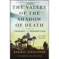 The Valley of the Shadow of Death: A Tale of Tragedy and Redemption