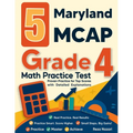 5 Maryland MCAP Grade 4 Math Practice Tests: Proven Practice for Top Scores with Detailed Explanations