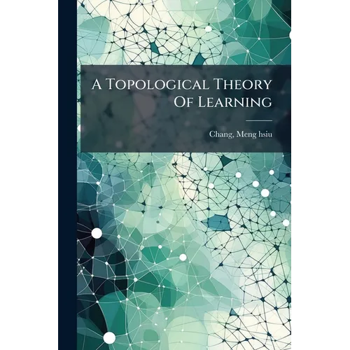 A Topological Theory Of Learning