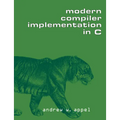 Modern Compiler Implementation in C