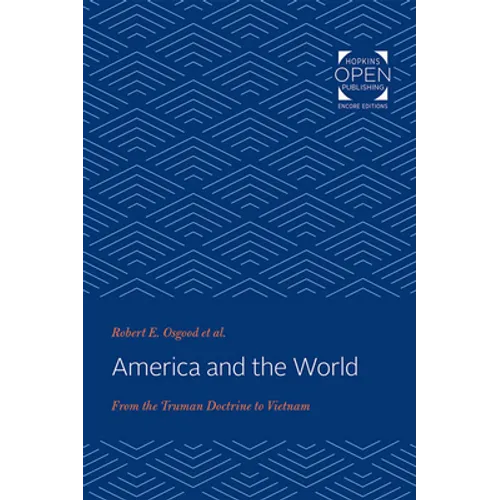 America and the World: From the Truman Doctrine to Vietnam