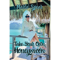 Take Your Own Honeymoon