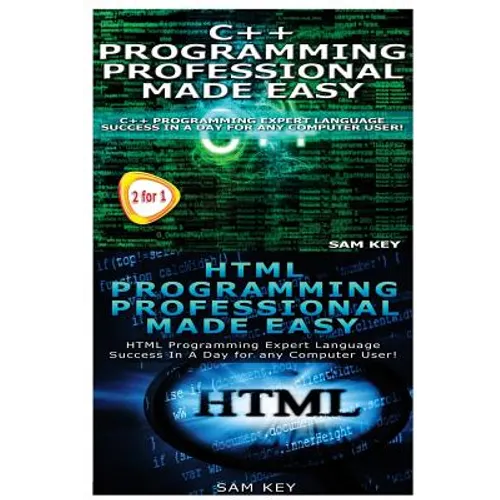 C++ Programming Professional Made Easy & HTML Professional Programming Made Easy