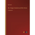 Mrs. Skagg's Husbands and Other Stories: in large print