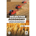 Objective Agronomy: for SAUs Entrance, JRF, SRF, ARS, ICAR-NET, Ph.D Civil Services and other Competitive Examination (PB)