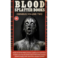 Blood Splatter Books Omnibus Volume Two