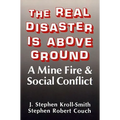 The Real Disaster Is Above Ground: A Mine Fire and Social Conflict