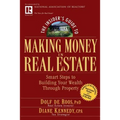 The Insider's Guide to Making Money in Real Estate: Smart Steps to Building Your Wealth Through Property