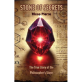 Stone of Secrets: The True Story of the Philosopher's Stone