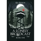 A Lonely Broadcast: Book One - Paperback