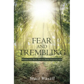 Fear and Trembling - Working Out Your Own Salvation