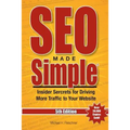 SEO Made Simple(R) (5th Edition) for 2016: Insider Secrets For Driving More Traffic To Your Website