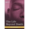The Life Beyond Death