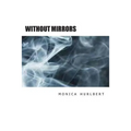 Without Mirrors