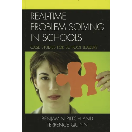 Real-Time Problem Solving in Schools: Case Studies for School Leaders