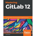 Mastering GitLab 12