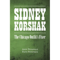 Sidney Korshak: The Chicago Outfit's Fixer