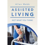 Assisted Living - Not What You Think!