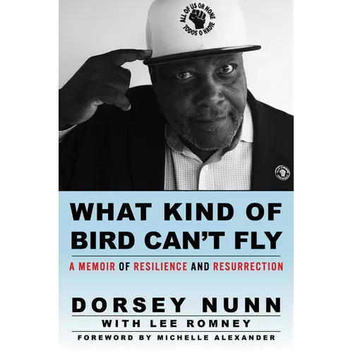 What Kind of Bird Can't Fly: A Memoir of Resilience and Resurrection