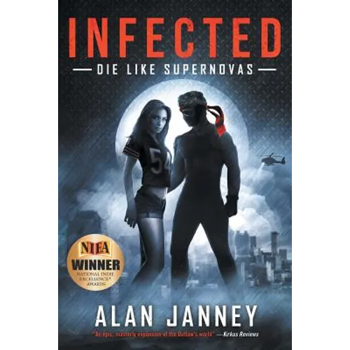 Infected: Die Like Supernovas