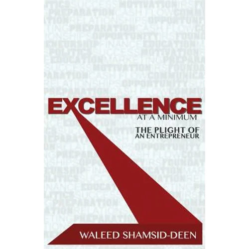 Excellence at a Minimum: The Plight of an Entreprenuer