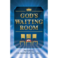 God's Waiting Room