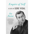 Empire of Self: A Life of Gore Vidal