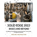 Solid Edge 2022 Basics and Beyond (Colored)