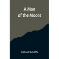A Man of the Moors