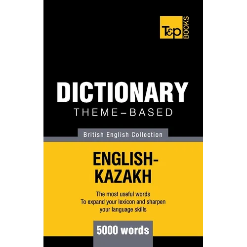 Theme-based dictionary British English-Kazakh - 5000 words