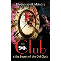 The 90s Club & the Secret of the Old Clock