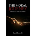 The Moral Journey: Exploring The Ethics Of Humanity