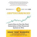 Learn How to Use the Next Generation of the Financial System to Win: Cryptocurrencies