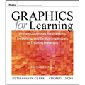 Graphics for Learning: Proven Guidelines for Planning, Designing, and Evaluating Visuals in Training Materials