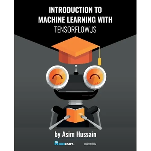 Introduction to Machine Learning with TensorFlow.js