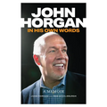 John Horgan: In His Own Words