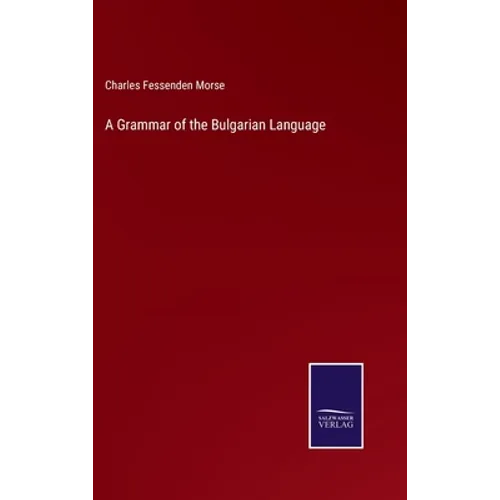 A Grammar of the Bulgarian Language