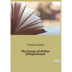 The Essays of Arthur Schopenhauer - Paperback