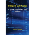 Writing with an AI Assistant: A Guide for Teachers and Students