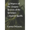 Whispers of the Bayou: Secrets of the Swamp's Ancient Spells