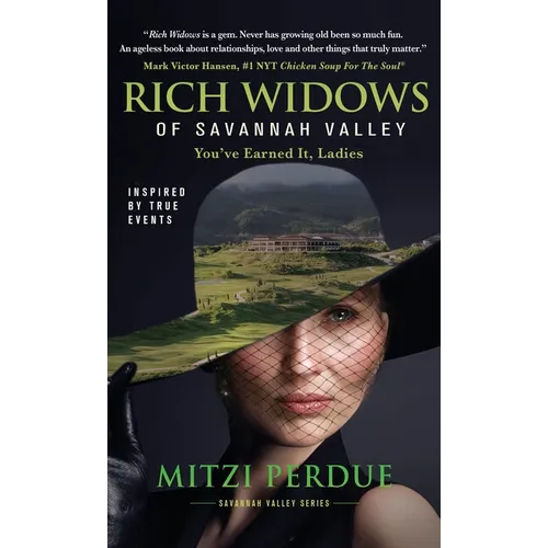 Rich Widows of Savannah Valley: You've Earned It Ladies