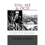 You, Me & OCD: My Life With Obsessive-Compulsive Disorder - Paperback
