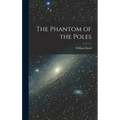The Phantom of the Poles