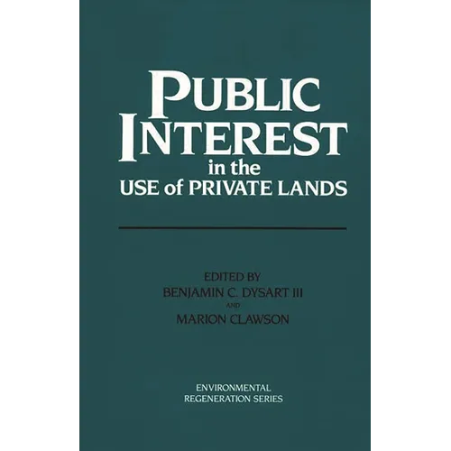 Public Interest in the Use of Private Lands