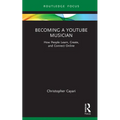 Becoming a Youtube Musician: How People Learn, Create, and Connect Online