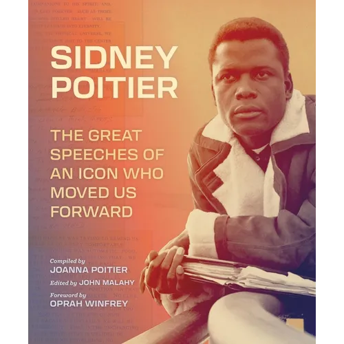 Sidney Poitier: The Great Speeches of an Icon Who Moved Us Forward