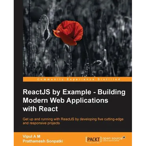 ReactJS by Example- Building Modern Web Applications with React