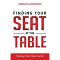 Finding your seat at the table: Creating the ideal career