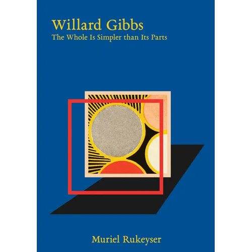 Willard Gibbs: The Whole Is Simpler Than Its Parts